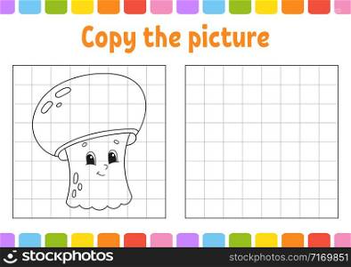 Copy the picture. Coloring book pages for kids. Education developing worksheet. Mushroom champignon. Handwriting practice. Funny character. Cute cartoon vector illustration.