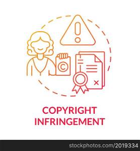 Copyright infringement red gradient concept icon. Online entrepreneurship risk abstract idea thin line illustration. Register original authorship. Vector isolated outline color drawing. Copyright infringement red gradient concept icon