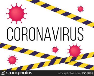 Coronavirus banner. Stop coronavirus poster. Pandemic concept. Can be used as flyer, banner or print. Flat cartoon illustration isolated on white background in cartoon style.. Coronavirus banner. Stop pandemic concept. Can be used as flyer, poster or print. Flat cartoon illustration isolated on white background in cartoon style.