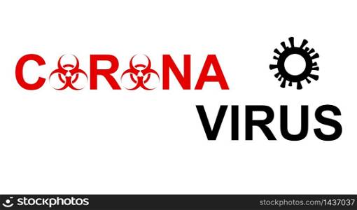 Coronavirus COVID-19 logo with biological hazard warning sign. Dangerous chinese nCoV coronavirus. Vector illustration for blog posts, news, articles.
