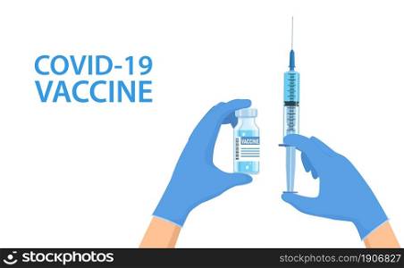 Coronavirus covid 19 vaccination concept. Hands in blue gloves of doctor, scientist hold an ampoule, syringe. Bottle and ampoule containing drug for Covid-19. Vector illustration in a flat style. Coronavirus vaccine COVID-19