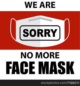 Coronavirus face mask out of stock sign. Warning sign for pharmacies and shops Vector used for web, print, banner, flyer