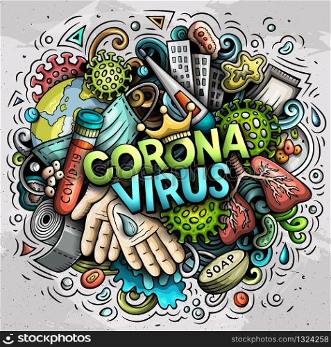 Coronavirus hand drawn cartoon doodles illustration. Creative art vector background. Handwritten text with medical elements and objects. Colorful composition. Coronavirus hand drawn cartoon doodles illustration. Colorful composition