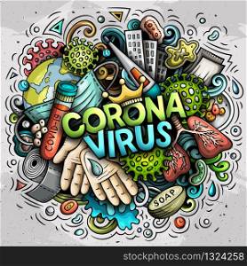 Coronavirus hand drawn cartoon doodles illustration. Creative art vector background. Handwritten text with medical elements and objects. Colorful composition. Coronavirus hand drawn cartoon doodles illustration. Colorful composition