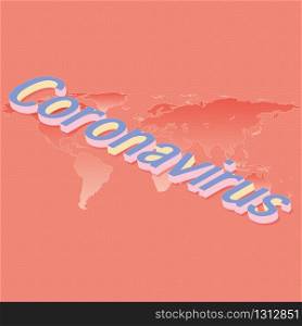 Coronavirus isomatric text on map background, stock vector