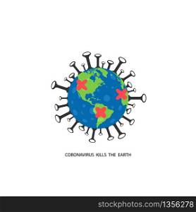 Coronavirus kills the earth. Coronavirus concept. Earth with bacteria and cross, isolated. Protection earth in flat design. Vector illustration.