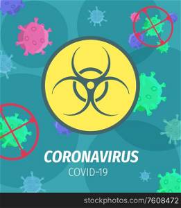 Coronavirus pandemic bio hazard vector poster. Covid 19 virus cells randomly fly with biohazard warning sign. Quarantine, corona virus outbreak danger alert, epidemic. Cartoon card with covid19 germs. Coronavirus pandemic bio hazard vector poster