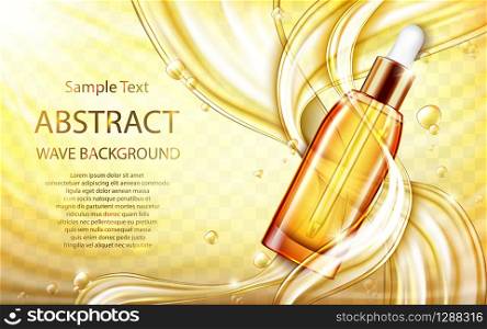 Cosmetic skin care oil or serum realistic vector poster. Glass pipette bottle with golden liquid, flowing streams or gold splashes flying drops on yellow transparent wavy background. Natural cosmetics. Cosmetic skin care oil or serum with splashes