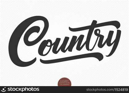 Country Music. Vector musical hand drawn lettering. Elegant modern handwritten calligraphy. Music ink illustration. Typography poster for cards, invitations, prints, promotions, posters, banners etc. Country Music. Vector musical hand drawn lettering. Elegant modern handwritten calligraphy. Music ink illustration. Typography poster for cards, invitations, prints, promotions, posters, banners etc.
