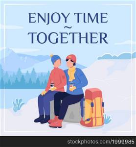 Couple camping in winter social media post mockup. Enjoy time together phrase. Web banner design template. Rest booster, content layout with inscription. Poster, print ads and flat illustration. Couple camping in winter social media post mockup