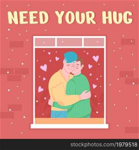 Couple embrace social media post mockup. Need your hug phrase. Web banner design template. Romance booster, content layout with inscription. Poster, print ads and flat illustration. Couple embrace social media post mockup
