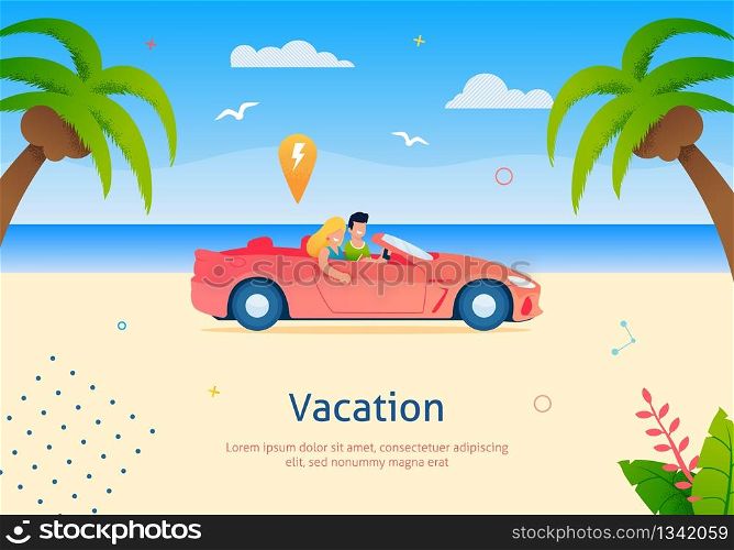 Couple Going on Vacation on Cabriolet Vehicle Banner Vector Illustration. Happy Cartoon Man and Woman Driving Car along Beach near Sea and Palm Trees with Coconuts. Rest and Relax.. Couple Going on Vacation on Cabriolet Vehicle.