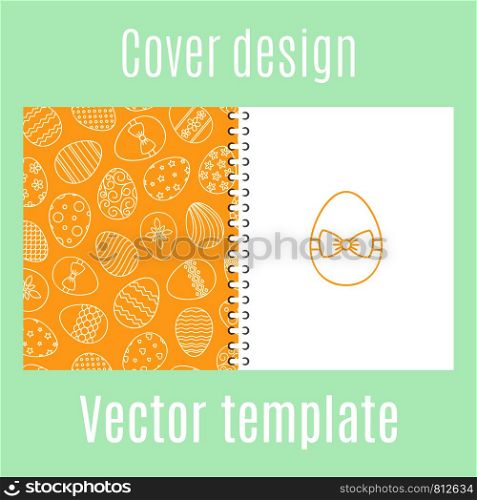 Cover design for print with easter eggs hand drawn pattern. Vector illustration. Cover design with easter eggs pattern