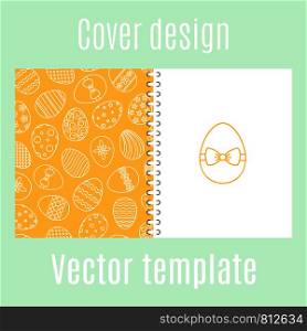 Cover design for print with easter eggs hand drawn pattern. Vector illustration. Cover design with easter eggs pattern