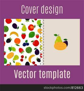 Cover design for print with fruits pattern, vector illustration. Cover design with fruits pattern