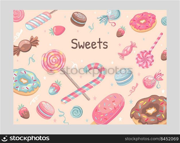 Cover design with sweets. Ice cream, candies, donuts, macaroons, lollypops vector illustrations with text. Food and dessert concept for poster, website or webpage background