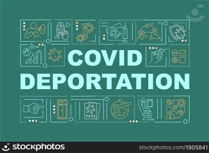 Covid deportation green word concepts banner. Global pandemic. Infographics with linear icons on green background. Isolated creative typography. Vector outline color illustration with text. Covid deportation green word concepts banner