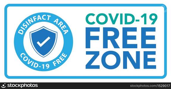 Covid free zone sign symbol.Vector eps10