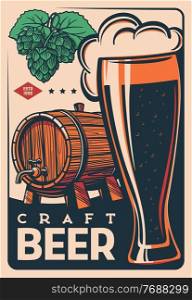 Craft beer barrel retro poster, brewery and pub bar alcohol drinks, vector. Beer vintage poster with glass mug or pint of ale or draught beer from barrel for Oktoberfest festival or brewery tavern. Beer retro vintage poster, barrel and pint glass