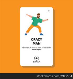 Crazy Man Funny Dancing Expressive Dance Vector. Crazy Man Celebrate Success Achievement In Competition. Cheerful Character Guy With Positive Emotion Victory Celebration Web Flat Cartoon Illustration. Crazy Man Funny Dancing Expressive Dance Vector