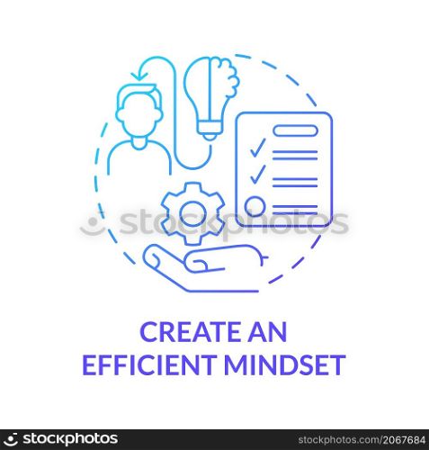 Create an efficient mindset blue gradient concept icon. Lifestyle strategy abstract idea thin line illustration. Isolated outline drawing. Roboto-Medium, Myriad Pro-Bold fonts used. Create an efficient mindset blue gradient concept icon