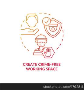 Create crime-free working space red concept icon. Security positives. Crime prevention and behavior control abstract idea thin line illustration. Vector isolated outline color drawing. Create crime-free working space red concept icon