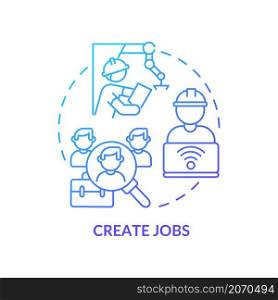 Create jobs blue gradient concept icon. Workplaces. Automation advantages abstract idea thin line illustration. Isolated outline drawing. Editable stroke. Roboto-Medium, Myriad Pro-Bold fonts used. Create jobs blue gradient concept icon