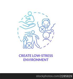 Create low stress environment blue gradient concept icon. Tips for parents. Conduct disorder abstract idea thin line illustration. Isolated outline drawing. Myriad Pro-Bold fonts used. Create low stress environment blue gradient concept icon