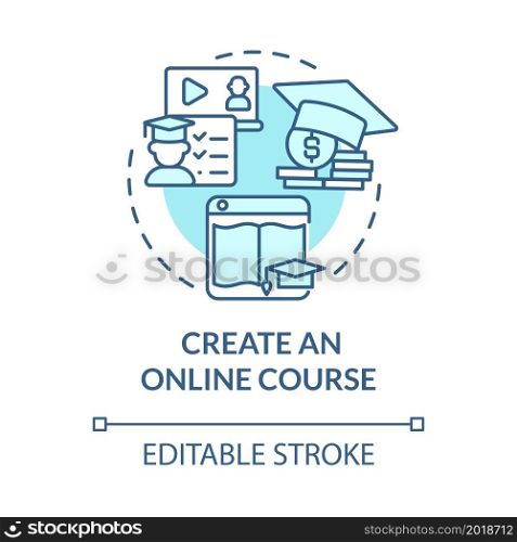 Create online course blue concept icon. Way to make money online abstract idea thin line illustration. Educational content and resources. Vector isolated outline color drawing. Editable stroke. Create online course blue concept icon