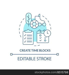 Create time blocks turquoise concept icon. Planning. Remote work productivity tip abstract idea thin line illustration. Isolated outline drawing. Editable stroke. Arial, Myriad Pro-Bold fonts used. Create time blocks turquoise concept icon