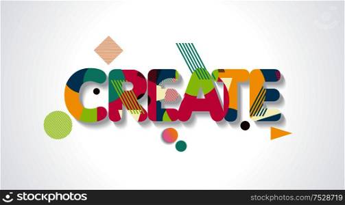 CREATE word design Concept . Modern vector Illustration with abstract elements