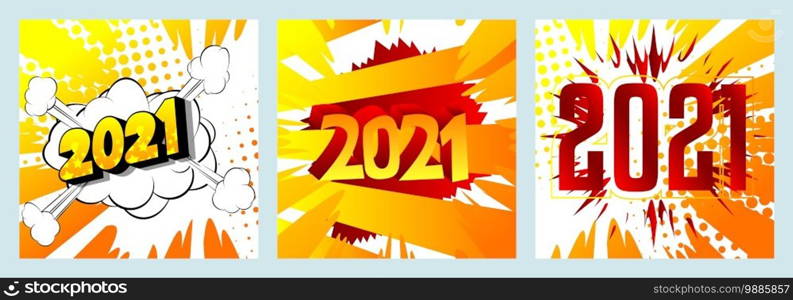 Creative happy new year 2021 design card on comic book background. Vector illustration template collection.