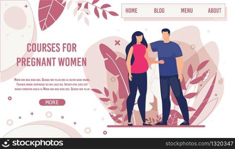 Creative Natural Design Landing Page for Pregnant Woman Courses. Pregnancy Support Group and Preparation for Childbirth. Happy Cartoon Couple in Love Waiting for Childbirth. Vector Flat Illustration. Creative Landing Page for Pregnant Woman Courses