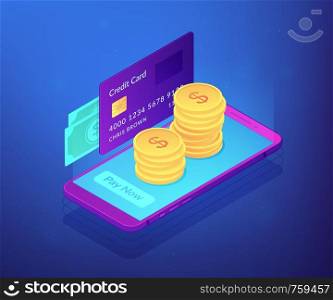 Credit card, banknotes and dollar coins transfer with mobile phone to pay now. Money transfer, digital payment, online cashback service concept. Ultraviolet neon vector isometric 3D illustration.. Money transfer isometric 3D concept illustration.