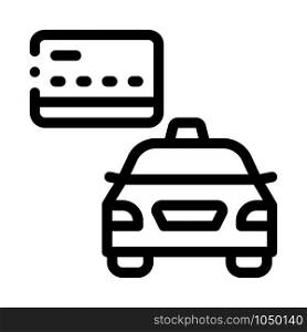 Credit Card Payment for Taxi Services Online Collection Icon Vector Thin Line. Contour Illustration. Credit Card Payment for Taxi Services Online Icon Vector Illustration