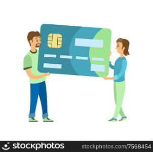 Credit card vector, man and woman carrying plastic object with information about transactions and characters money balance. Commerce and payment with visa. Credit Card Man and Woman Carrying Plastic Object
