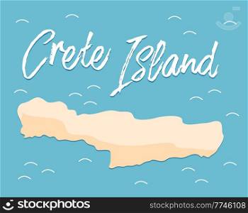 Crete island travel map flat vector illustration. The drawing of the territory of the part of Greece. Terrain map of an island surrounded by sea or ocean waters with an inscription at the top. Crete island travel map vector illustration. Drawing of the territory of the part of Greece