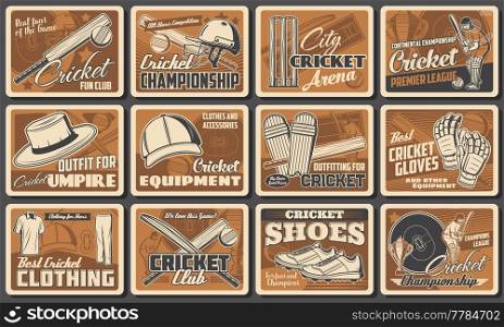 Cricket club sport retro posters, play equipment and tools ball, bat and wicket, vector. Cricket players garment accessory, protective helmet, stump on arena field, pitch and cricketer batsman outfit. Cricket club sport play equipment, posters retro
