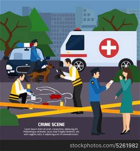 Crime Scene Flat Style Illustration. Crime scene with body contour blood traces police experts ambulance car interviewing witness flat style vector illustration
