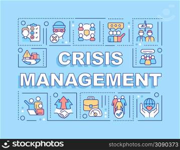 Crisis management word concepts blue banner. Solving PR issues. Infographics with icons on color background. Isolated typography. Vector illustration with text. Arial-Black font used. Crisis management word concepts blue banner