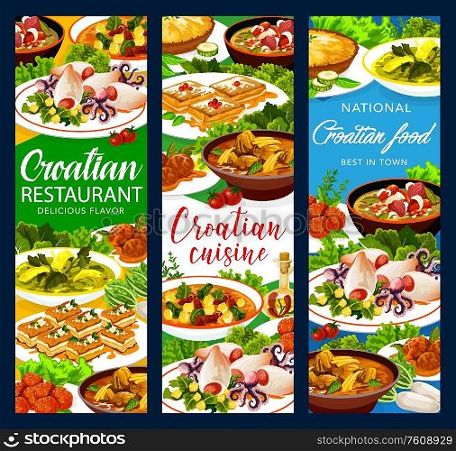 Croatian cuisine food vector banners, authentic restaurant meals menu. Croatian soup with young greens, krempita and sugar donut desserts, squids with potatoes and spinach, zagorsky strukli. Croatian cuisine restaurant menu banners