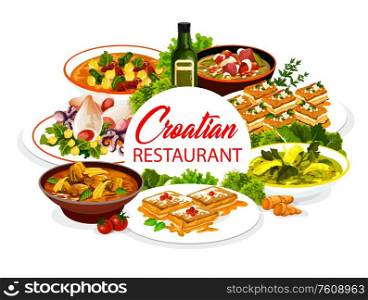 Croatian cuisine restaurant food national dishes, vector menu cover. Croatia authentic meals, Zagorsky strukli, green soup and krempita dessert, lamb with sauerkraut, squids with potatoes and spinach. Croatian cuisine, Croatia authentic food dishes