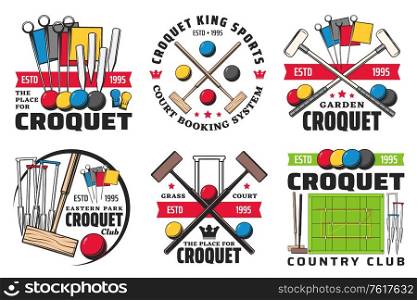Croquet sport isolated icons with vector game balls, mallets and wickets or hoops, scoring post and corner flags on green court. Croquet sport club and tournament competition emblems design. Croquet sport ball, mallet, wicket isolated icons