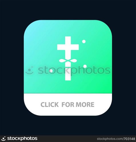 Cross, Holidays, Holy, Easter Mobile App Button. Android and IOS Glyph Version