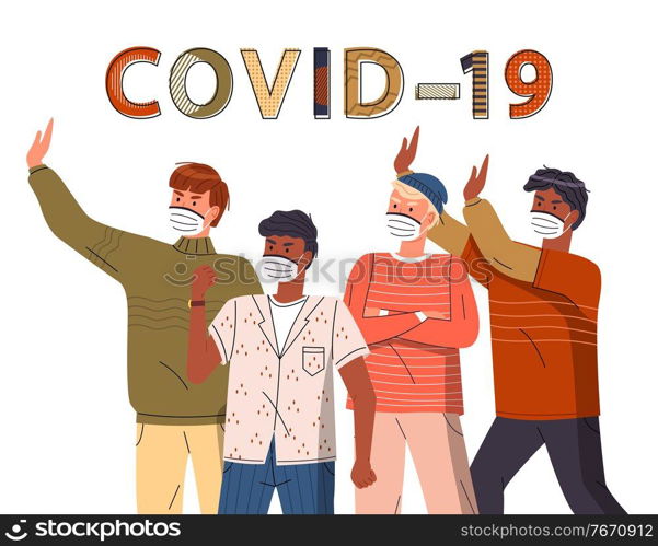 Crowd of multinational guys in face protective medical masks protesting against world epidemic. Group of characters call to stop spreading virus. Concept of covid19. Stop gesture, cartoon characters. Group of mix race guys in medical masks show stop gesture to spreading virus, concept of covid-19