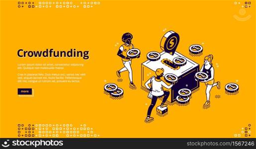 Crowdfunding banner. Concept of financial support business idea and startups, fundraising and sponsorship. Vector landing page with isometric people donate money to box. Vector banner of crowdfunding