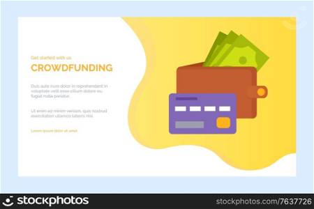 Crowdfunding project with purse full of banknotes and credit card. Vector investment and donations, sponsors gives money on development of startup. Website or webpage template, landing page flat style. Crowdfunding Project with Purse Full of Banknotes