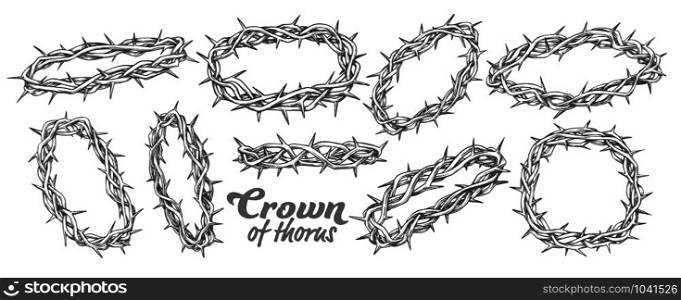 Crown Of Thorns Religious Symbols Set Ink Vector. Collection Of Christ Authentic Crown In Different Views. Religion Engraving Concept Template Hand Drawn In Vintage Style Black And White Illustrations. Crown Of Thorns Religious Symbols Set Ink Vector