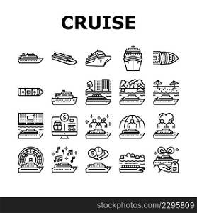 Cruise Ship Vacation Enjoyment Icons Set Vector. Cruise Casino And Music Themed, Liner Transport For Voyage On River And In Ocean, Tropical And Caribbean Marine Trip Black Contour Illustrations. Cruise Ship Vacation Enjoyment Icons Set Vector
