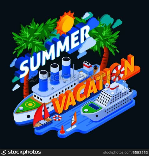 Cruise ships, sail boat, surfing for summer vacation, isometric composition on black background vector illustration. Cruise Ships Isometric Composition